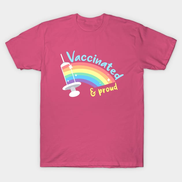 Vaccinated & proud T-Shirt by HoneyLiss